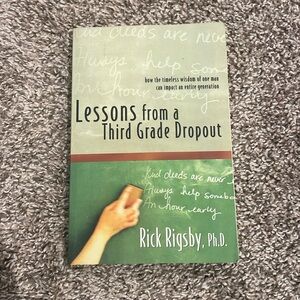 Lessons from a Third Grade Dropout by Rick Rigsby